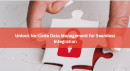 Unlock No-Code Data Management for Seamless Integration