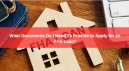 What Documents Do I Need To Provide to Apply for an FHA Loan?